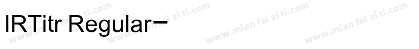 IRTitr Regular字体转换